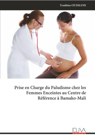 Prise en Charge du Paludisme chez les Femmes Enceintes au Centre de Référence à Bamako-Mali