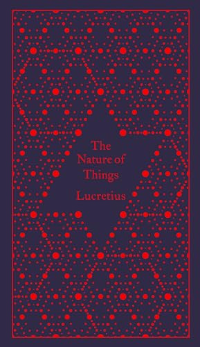 The Nature of Things (A Penguin Classics Hardcover)