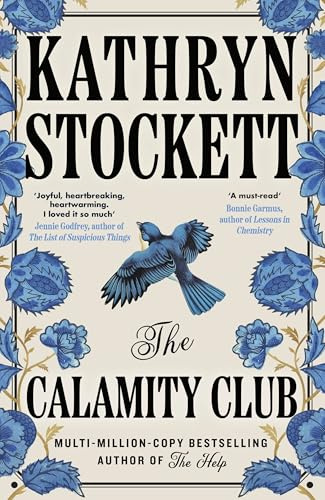 The Calamity Club: The instant New York Times bestseller from the author of The Help