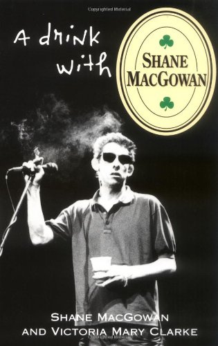 A Drink With Shane Macgowan
