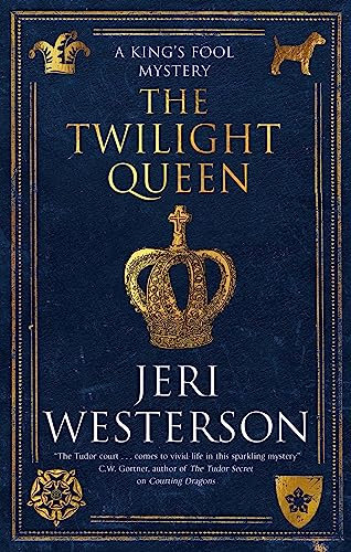 The Twilight Queen: 2 (A King's Fool Mystery)