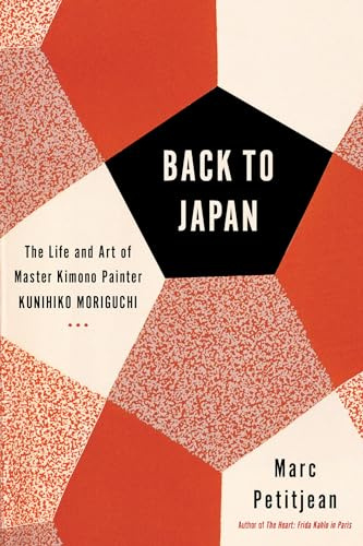 Back To Japan: The Life and Art of Master Kimono Painter Kunihiko Moriguchi