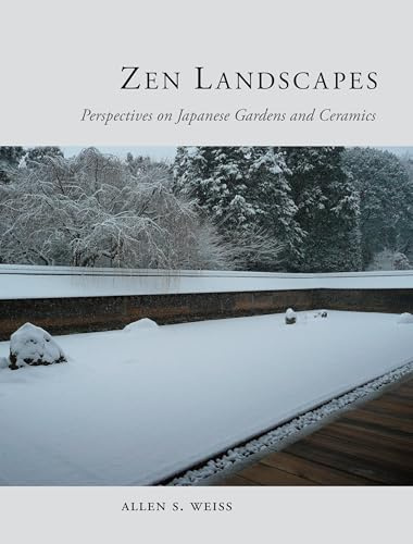 Zen Landscapes: Perspectives on Japanese Gardens and Ceramics