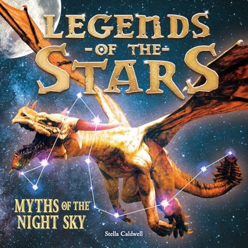 Legends of the Stars: Myths of the night sky: 1