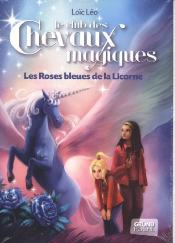 Les roses bleues de la licorne ; Les Amazones du ciel