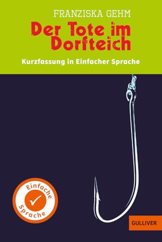 Kurzfassung in Einfacher Sprache. Der Tote im Dorfteich: Roman (Einfache Sprache)