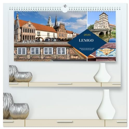 LEMGO - Weserrenaissance und Fachwerkromantik (hochwertiger Premium Wandkalender 2026 DIN A2 quer), Kunstdruck in Hochglanz: Lemgos malerische ... Atmosphäre der Altstadt aus. (CALVENDO Orte)