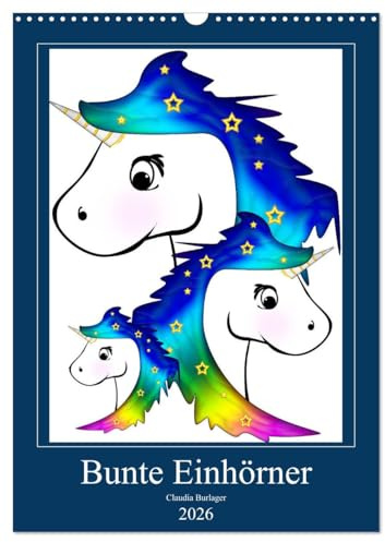 Bunte Einhörner (Wandkalender 2026 DIN A3 hoch), CALVENDO Monatskalender: Große und kleine Leute lieben bunte Einhörner! (CALVENDO Spass)