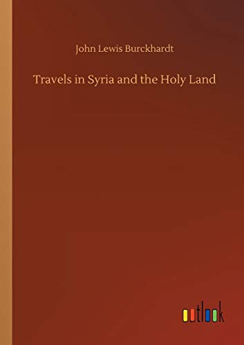 Travels in Syria and the Holy Land