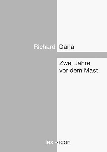 Zwei Jahre vor dem Mast: Ein Erlebnisbericht