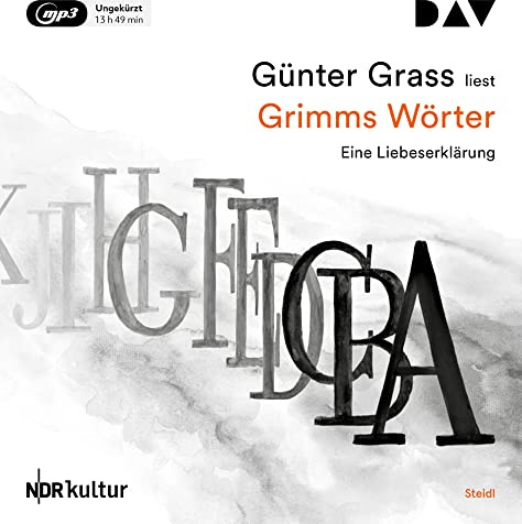 Grimms Wörter. Eine Liebeserklärung: Ungekürzte Autorenlesung (2 mp3-CDs) (Günter Grass - die Autorenlesungen)