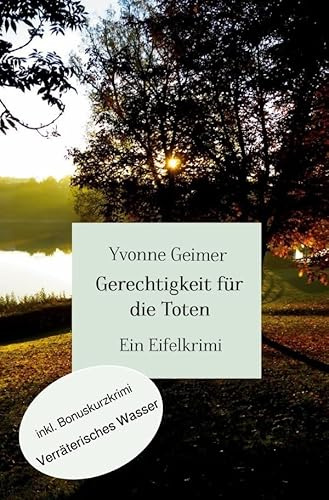 Gerechtigkeit für die Toten: Ein Eifelkrimi