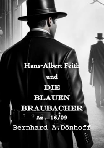 Hans-Albert Feith und die Blauen Braubacher