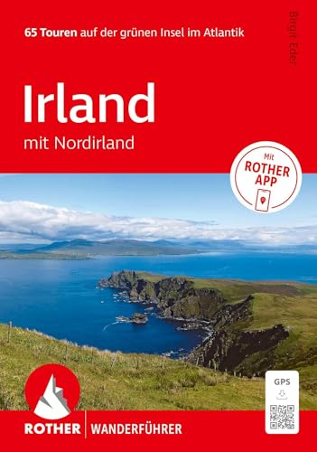 ROTHER Wanderführer Irland mit Nordirland. 65 Touren auf der grünen Insel im Atlantik: Inkl. Rother App und GPS-Tracks zum Download