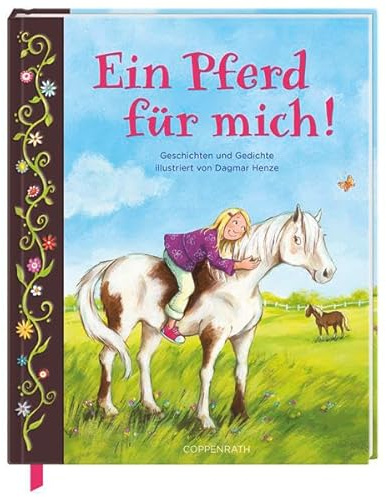Ein Pferd für mich!: Geschichten und Gedichte (Bilder- und Vorlesebücher)