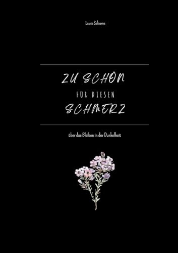 Zu schön für diesen Schmerz: über das Bleiben in der Dunkelheit