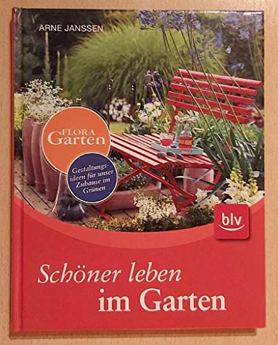 Schöner leben im Garten: Gestaltungsideen für unser Zuhause im Grünen
