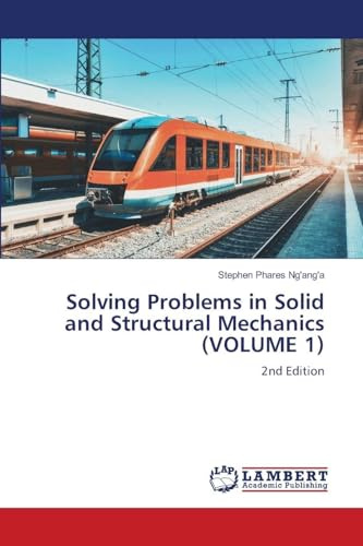 Solving Problems in Solid and Structural Mechanics (VOLUME 1): 2nd Edition