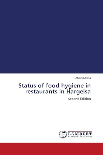 Status of food hygiene in restaurants in Hargeisa: - Second Edition