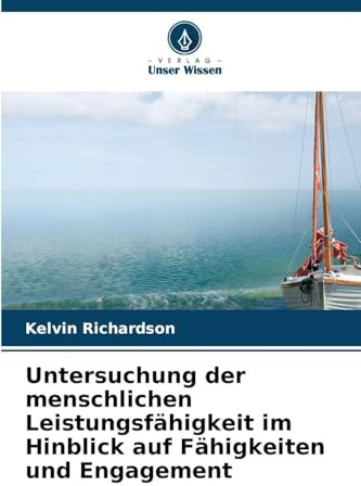 Untersuchung der menschlichen Leistungsfähigkeit im Hinblick auf Fähigkeiten und Engagement