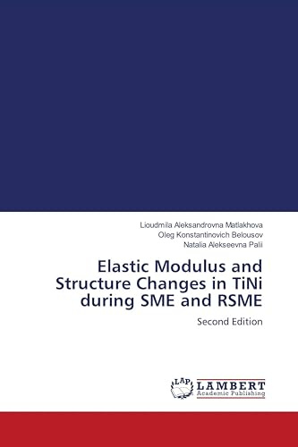 Elastic Modulus and Structure Changes in TiNi during SME and RSME: Second Edition