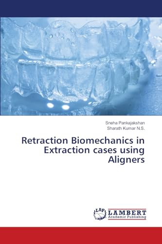 Retraction Biomechanics in Extraction cases using Aligners: DE