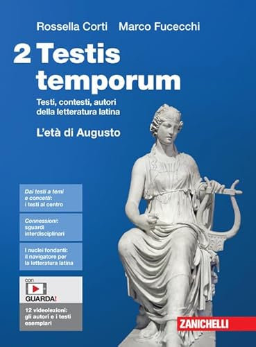 Testis temporum. Testi, contesti, autori della letteratura latina. Per le Scuole superiori. Con Contenuto digitale (fornito elettronicamente). L' età di Augusto (Vol. 2)