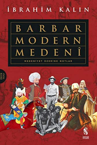 Barbar Modern Medeni Ciltli: Medeniyet Üzerine Notlar