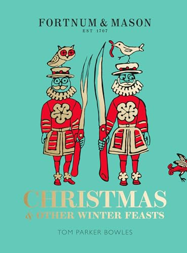 Fortnum & Mason: Christmas & Other Winter Feasts