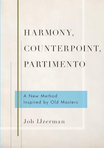Harmony, Counterpoint, Partimento: A New Method Inspired by Old Masters