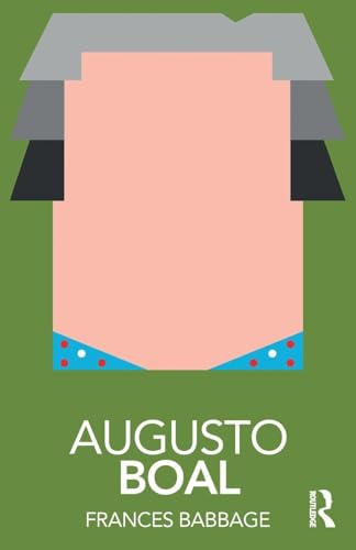 Augusto Boal (Routledge Performance Practitioners)