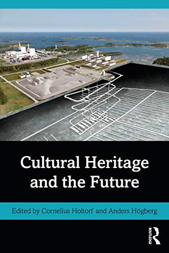 Cultural Heritage and the Future (Key Issues in Cultural Heritage)