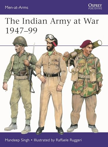 The Indian Army at War 1947–99: 566 (Men-at-Arms)
