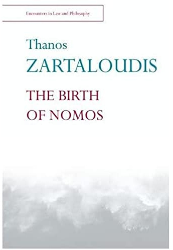 The Birth of Nomos (Encounters in Law and Philosophy)