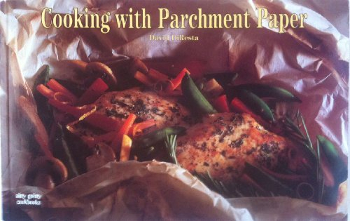Cooking with Parchment Paper (Nitty Gritty Cookbooks)