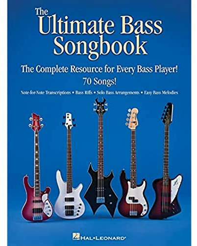 The Ultimate Bass Songbook: Songbook für Bass-Gitarre (E-Bass) (Tab): The Complete Resource for Every Bass Player!; 70 Songs, Note-for-Note ... Riffs, Solo Arrangements, Easy Bass Melodies
