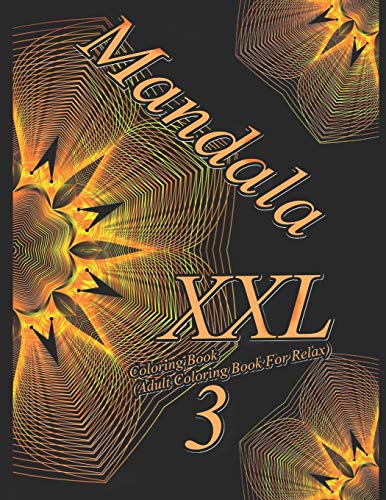 Mandala XXL 3 - Coloring Book (Adult Coloring Book For Relax)