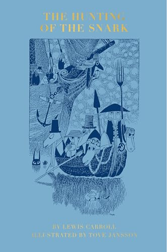 The Hunting of the Snark illustrated by Tove Jansson (hardback) /anglais