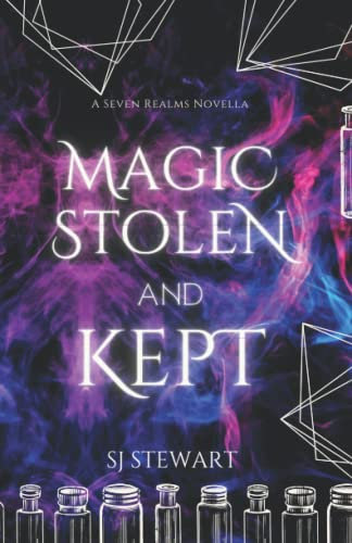 Magic Stolen and Kept: A Seven Realms Novella (A Seven Realms Book)