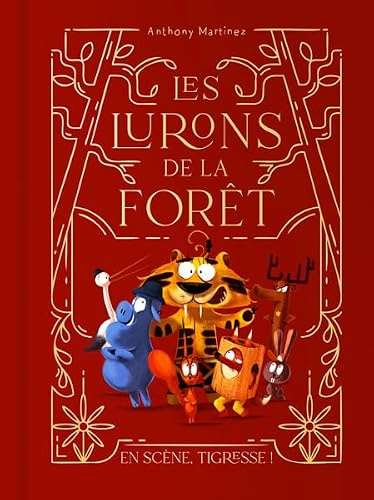 Les lurons de la forêt - Tome 2: En scène, Tigresse !