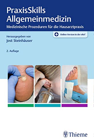 PraxisSkills Allgemeinmedizin: Medizinische Prozeduren für die Hausarztpraxis. Plus Online-Version in der eRef (griffbereit)