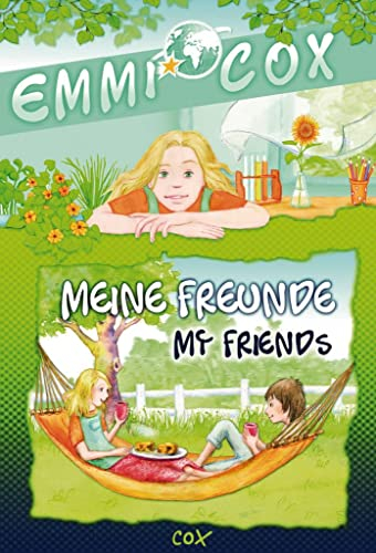 Emmi Cox - Meine Freunde/My Friends: Kinderbuch Deutsch-Englisch