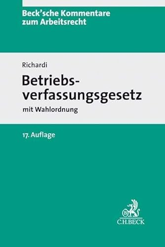 Betriebsverfassungsgesetz: mit Wahlordnung (Beck'sche Kommentare zum Arbeitsrecht)