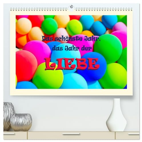 Das schönste Jahr, das Jahr der LIEBE (hochwertiger Premium Wandkalender 2026 DIN A2 quer), Kunstdruck in Hochglanz: Bilder für die Liebe, die Liebesgefühle und die Verliebtheit (CALVENDO Menschen)