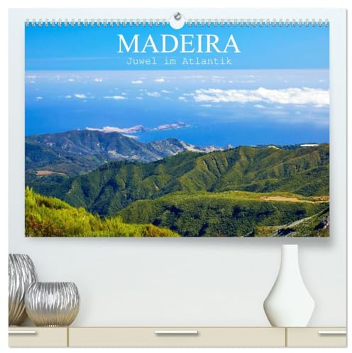 Madeira - Juwel im Atlantik (hochwertiger Premium Wandkalender 2026 DIN A2 quer), Kunstdruck in Hochglanz: Madeira, die zauberhafte immergrüne Insel im Spiel des Lichtes (CALVENDO Natur)