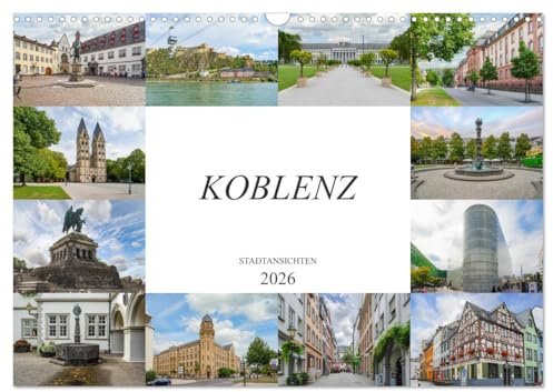 Koblenz Stadtansichten (Wandkalender 2026 DIN A3 quer), CALVENDO Monatskalender: Eine wunderschöne Bilderreise durch die einmalige Stadt Koblenz (CALVENDO Orte)