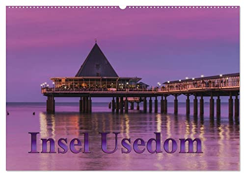 Insel Usedom (Wandkalender 2026 DIN A2 quer), CALVENDO Monatskalender: Insel Usedom - Die Sonneninsel in der Ostsee (CALVENDO Orte)
