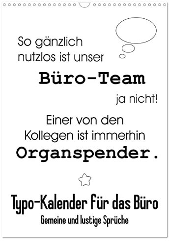 Typo-Kalender für das Büro. Gemeine und lustige Sprüche (Wandkalender 2026 DIN A3 hoch), CALVENDO Monatskalender: Witzige Sprüche im coolen schwarz-weiss Design! (CALVENDO Spass)