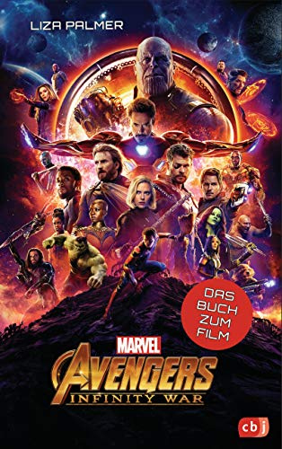 Marvel Avengers – Infinity War -: Das Buch zum Film ab 10 Jahren (Die Marvel-Filmbuch-Reihe, Band 5)