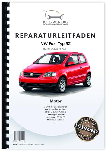 VW Fox Typ 5Z ab 2003 3-Zyl. 1,2l Benzinmotor 55-60 PS Reparaturanleitung